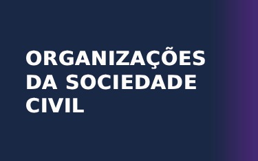 ORGANIZAÇÕES DA SOCIEDADE CIVIL (OSC)