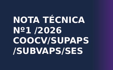 NOTA TÉCNICA Nº1 /2026 COOCV/SUPAPS/SUBVAPS/SES