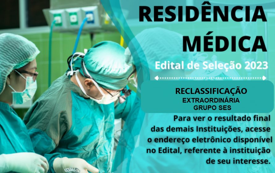 Reclassificação Extraordinária para os Programas de Residência Médica SES-RJ 2023 com Vagas Remanescentes