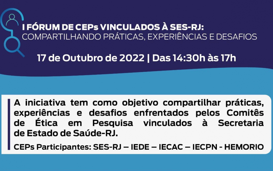 I Fórum de CEPs vinculado à SES-RJ: compartilhando práticas, experiências e desafios