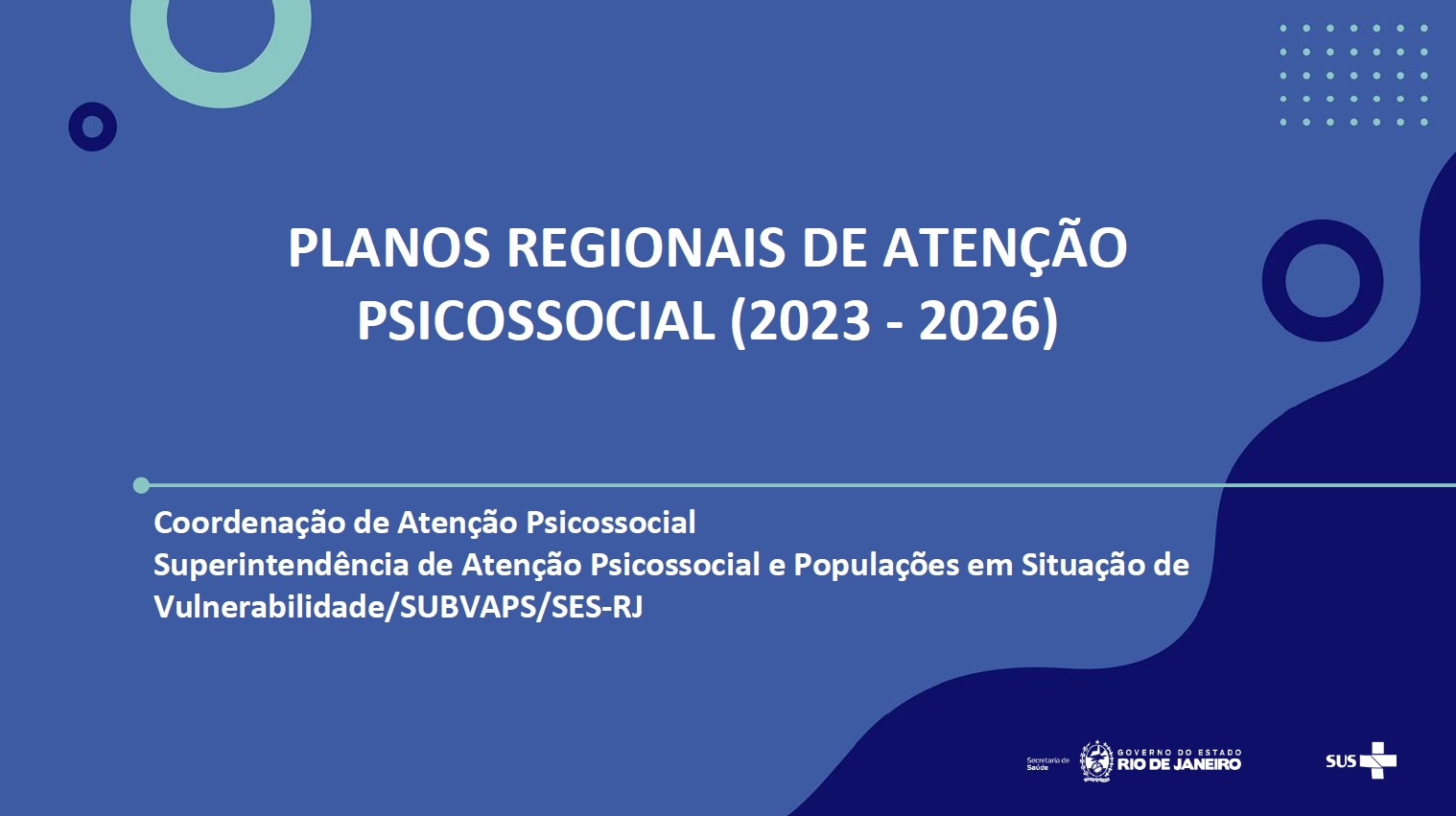 PLANOS REGIONAIS DE ATENÇÃO PSICOSSOCIAL (2023 – 2026)