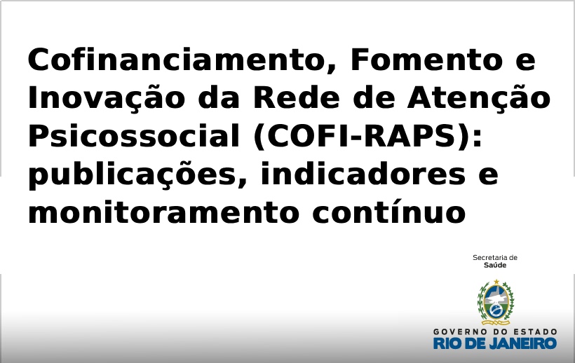 Cofinanciamento, Fomento e Inovação da Rede de Atenção Psicossocial (COFI-RAPS)