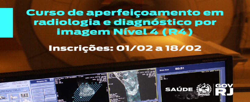 O Centro Estadual de Diagnóstico por Imagem Rio Imagem (CEDI) abre vagas para curso de aperfeiçoamento para médicos radiologistas