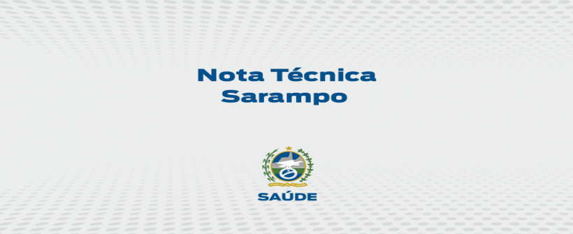 Posicionamento do COSEMS-RJ sobre a atuação da Secretaria de Estado de Saúde na imunização do sarampo.