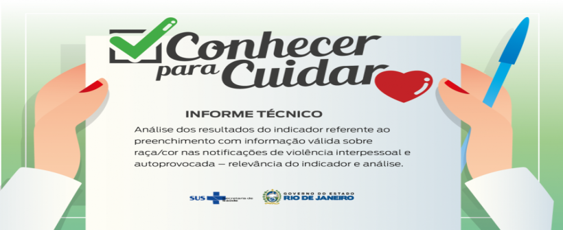 SES divulga informe técnico com informações sobre atendimentos, com base no preenchimento de informação sobre raça/cor