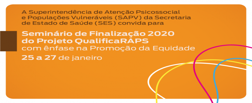 SES realiza seminário sobre Projeto QualificaRAPS com ênfase na equidade