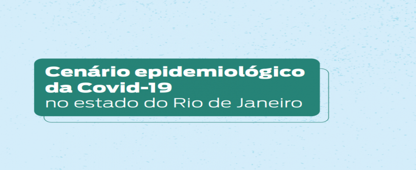 SES-RJ publica Cenário Epidemiológico da Covid-19
