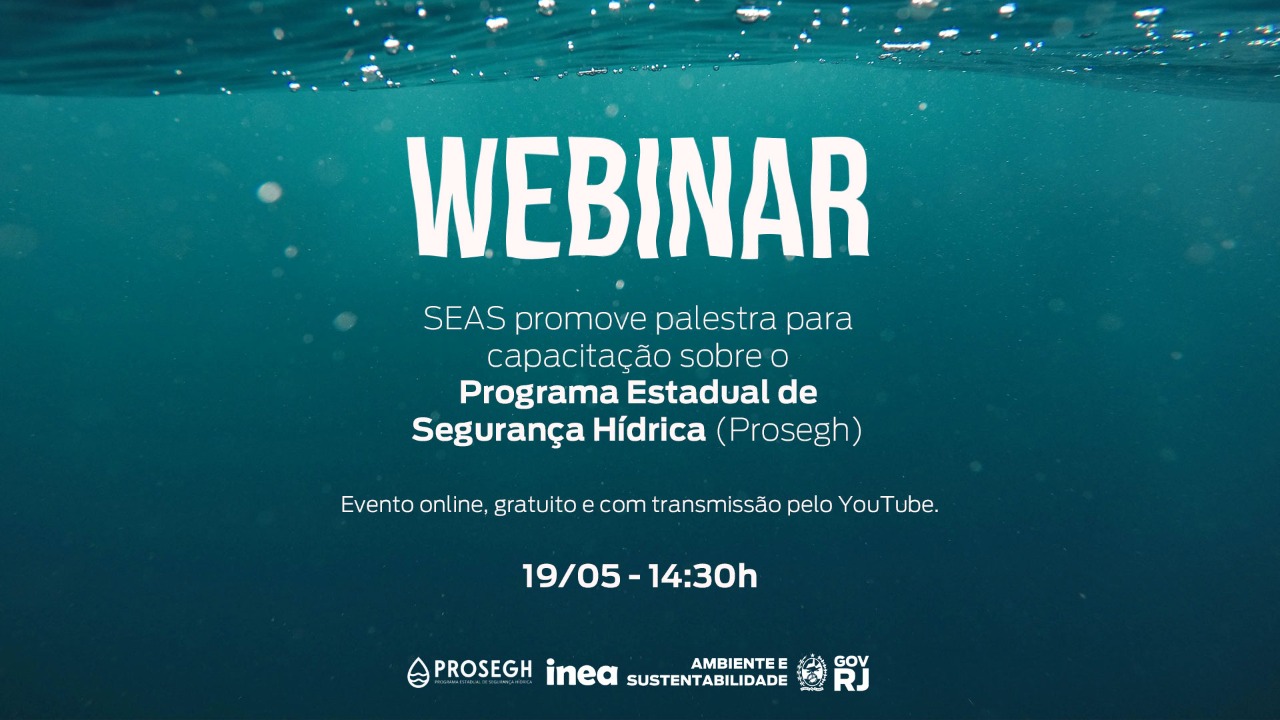 Seas promove Webinar sobre o Programa Estadual de Segurança Hídrica