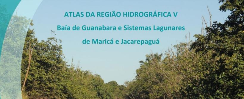 Comitê de Bacia da Baía de Guanabara lança primeira edição do Atlas da Região Hidrográfica V
