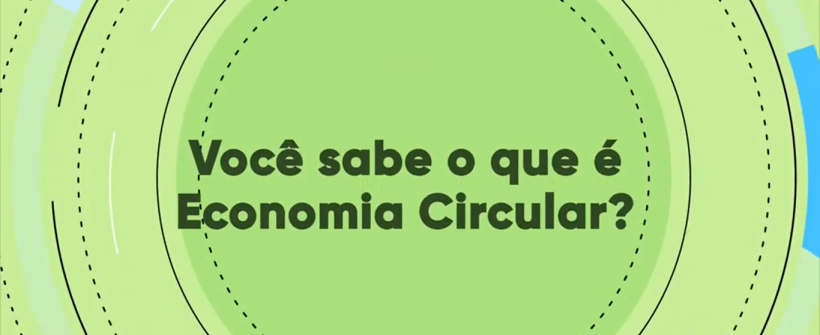 CirculAção: Secretaria cria projeto para difundir Economia Circular