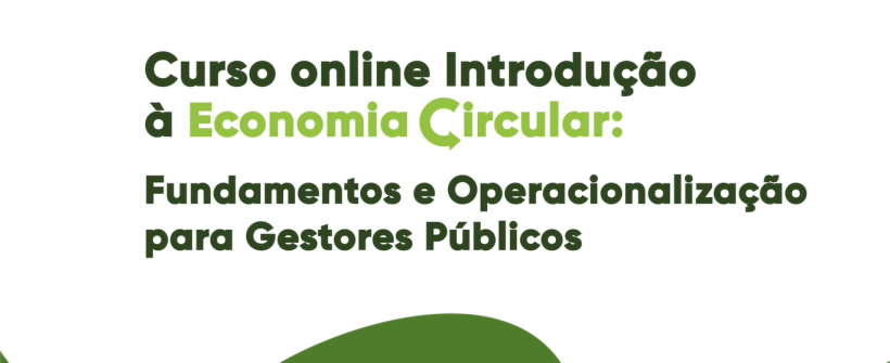 INSCRIÇÕES ENCERRADAS: Seas lança curso de introdução à Economia Circular para servidores públicos