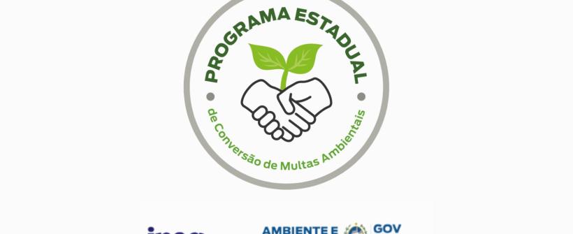 Governo do Estado regulamenta Programa de Conversão de Multas Ambientais