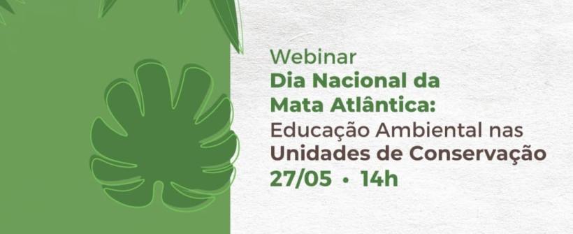 Dia da Mata Atlântica: Universidade do Ambiente promove webinar sobre educação ambiental nas UCs