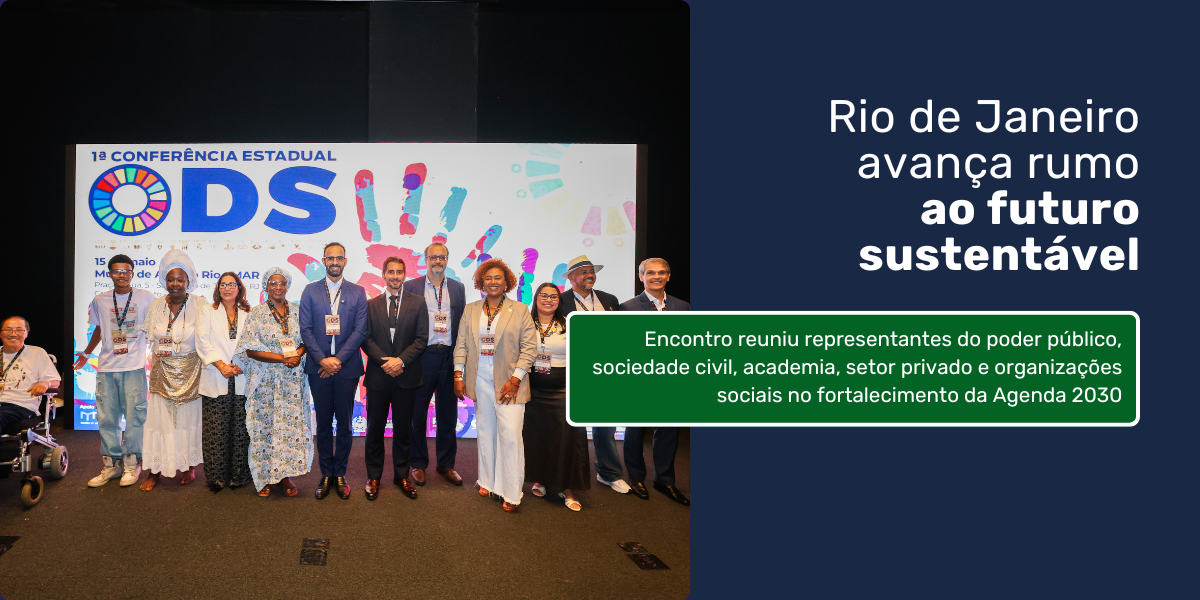 Governo do Rio de Janeiro realiza 1ª Conferência Estadual dos ODS e fortalece construção da Agenda 2030