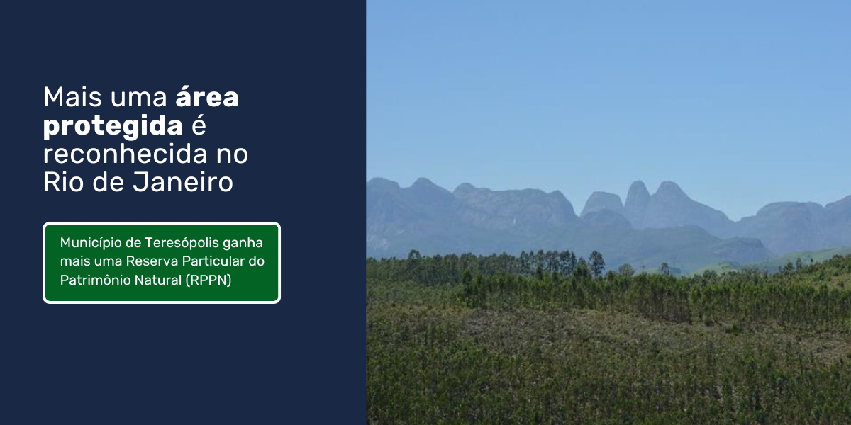 Teresópolis ganha mais uma RPPN reconhecida pelo Inea