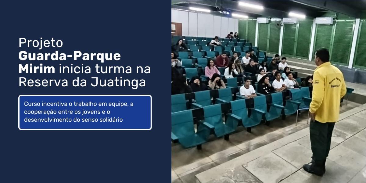 Projeto Guarda-Parque Mirim inicia nova turma na Reserva Estadual da Juatinga