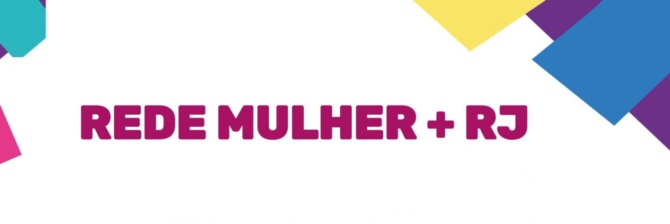 Faça parte da Rede Mulher+ RJ