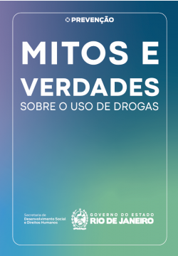 Mitos e Verdades Sobre o Uso de Drogas 