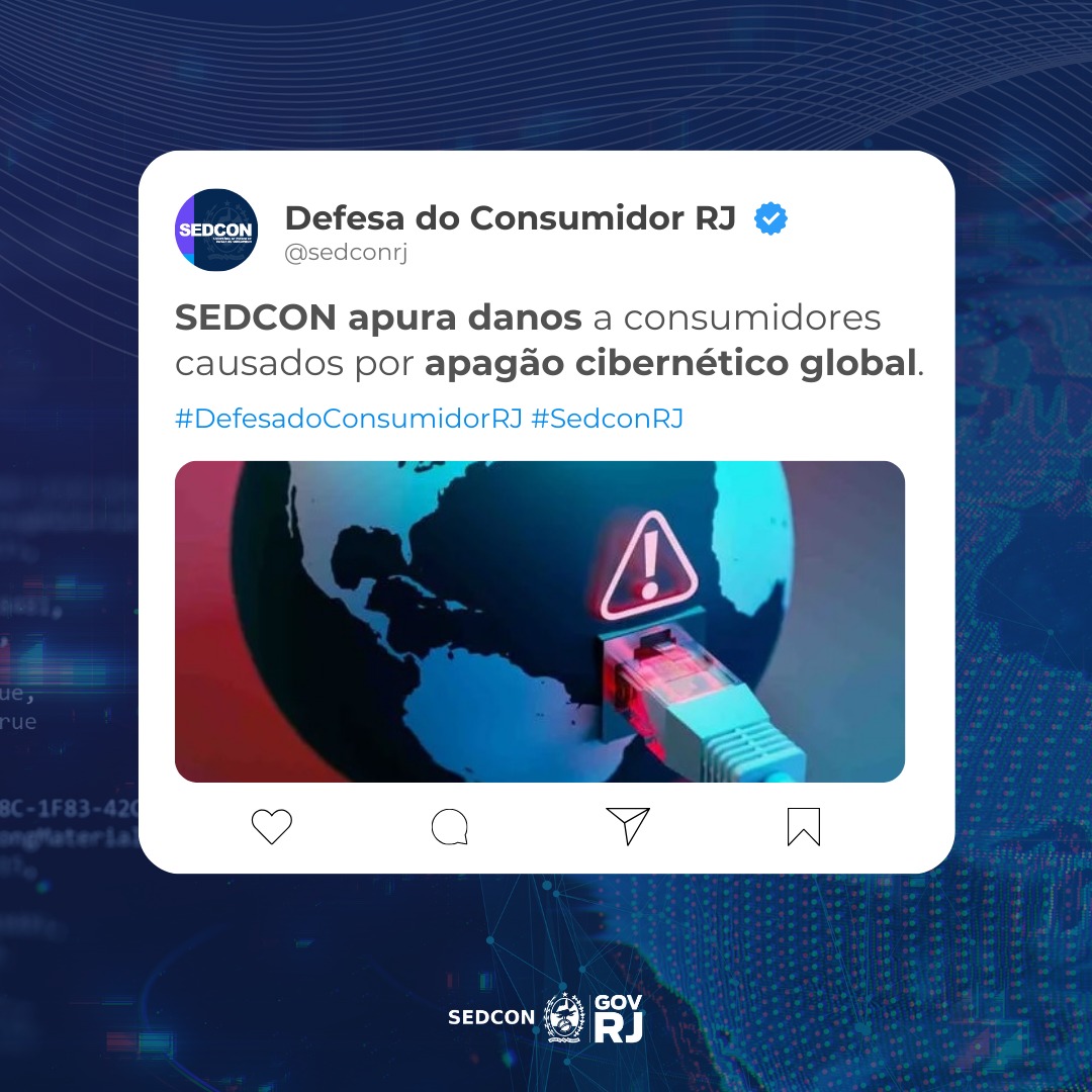 SEDCON apura danos a consumidores causados por apagão cibernético global