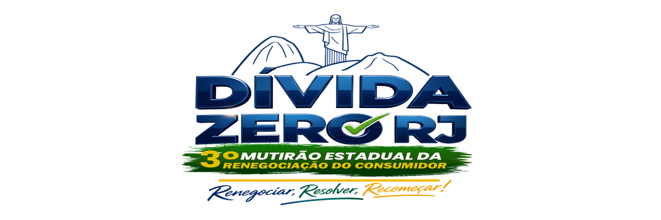 Dívida Zero RJ - 3º Mutirão Estadual da Negociação