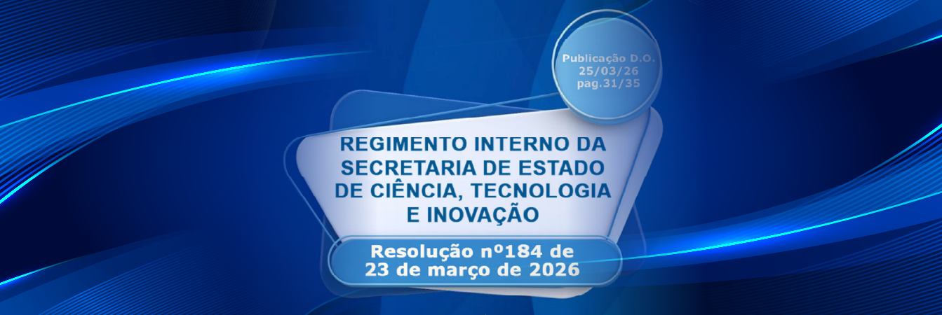 SECTI PUBLICA REGIMENTO INTERNO E REFORÇA SUA GOVERNANÇA INSTITUCIONAL