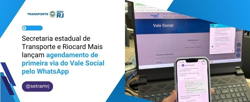 Secretaria estadual de Transporte e Riocard Mais lançam agendamento de primeira via do Vale Social pelo WhatsApp