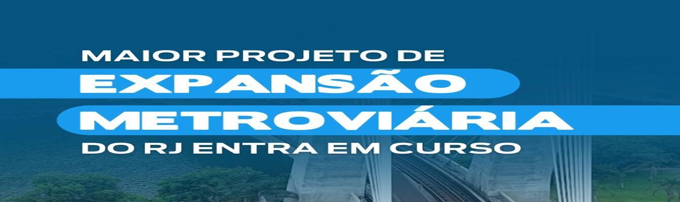 Governo do Estado apresenta prévia do maior projeto de expansão metroviária do Rio de Janeiro